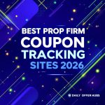 Best Prop Firm Coupon Tracking Sites 2026 Daily Offer Hubs